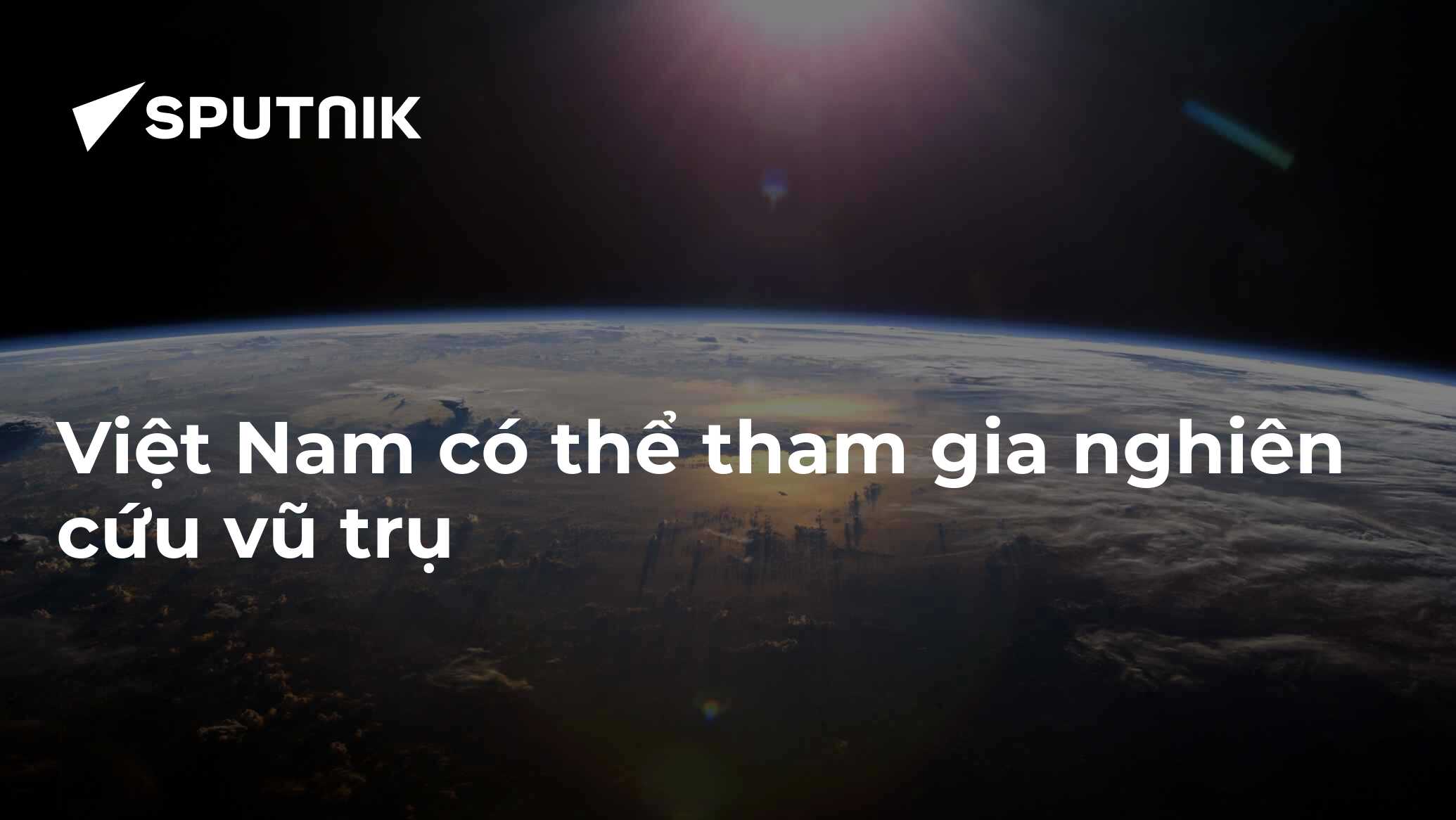 Việt Nam có thể tham gia nghiên cứu vũ trụ