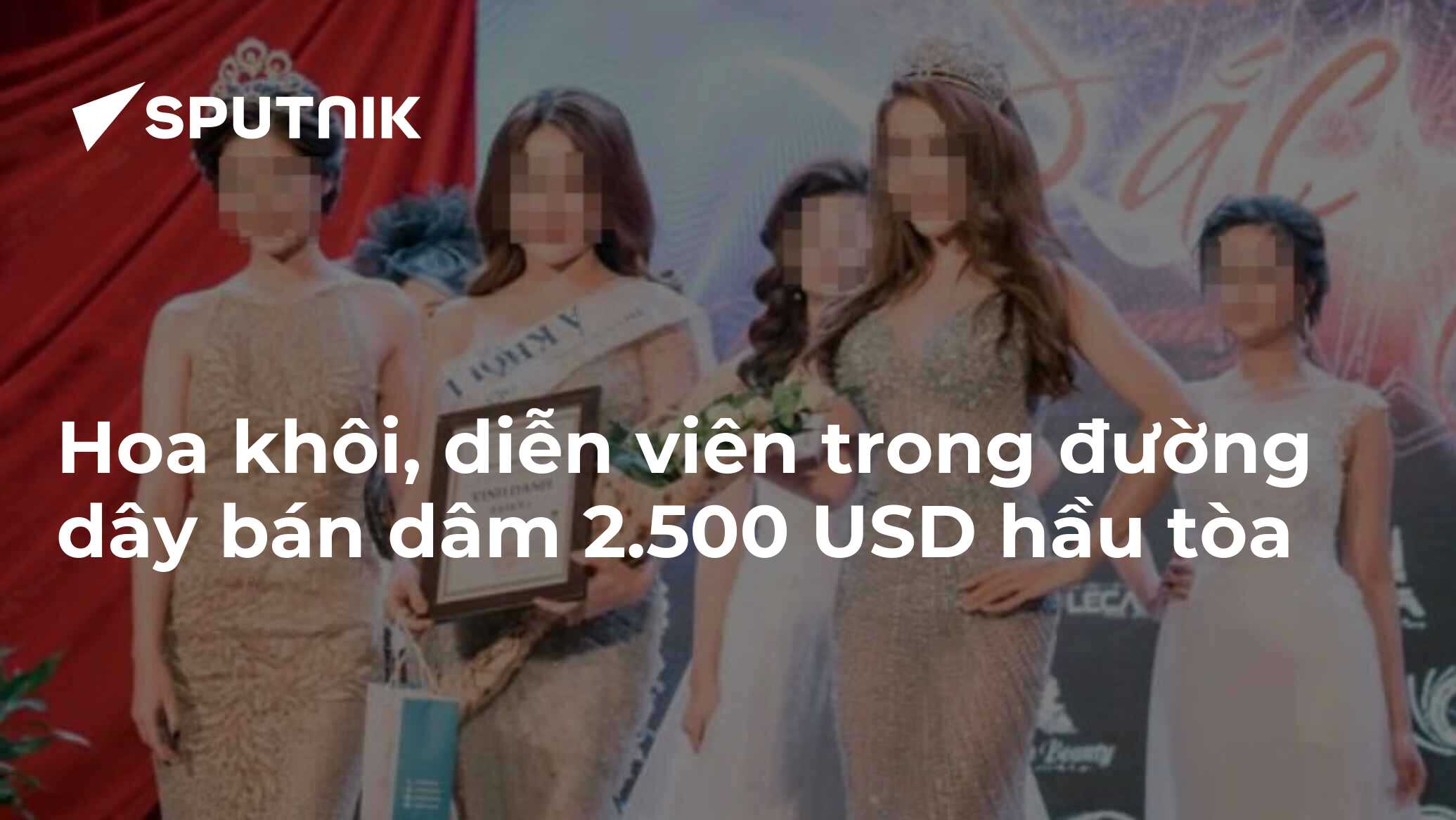 Hoa khôi, diễn viên trong đường dây bán dâm 2.500 USD hầu tòa 05.04.