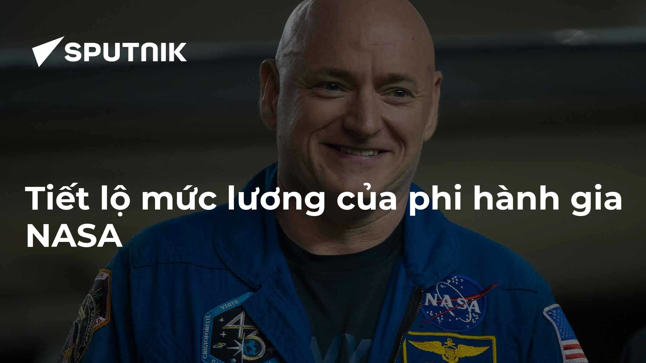 Tiết Lộ Mức Lương Của Phi Hành Gia NASA - 12.08.2019, Sputnik Việt Nam