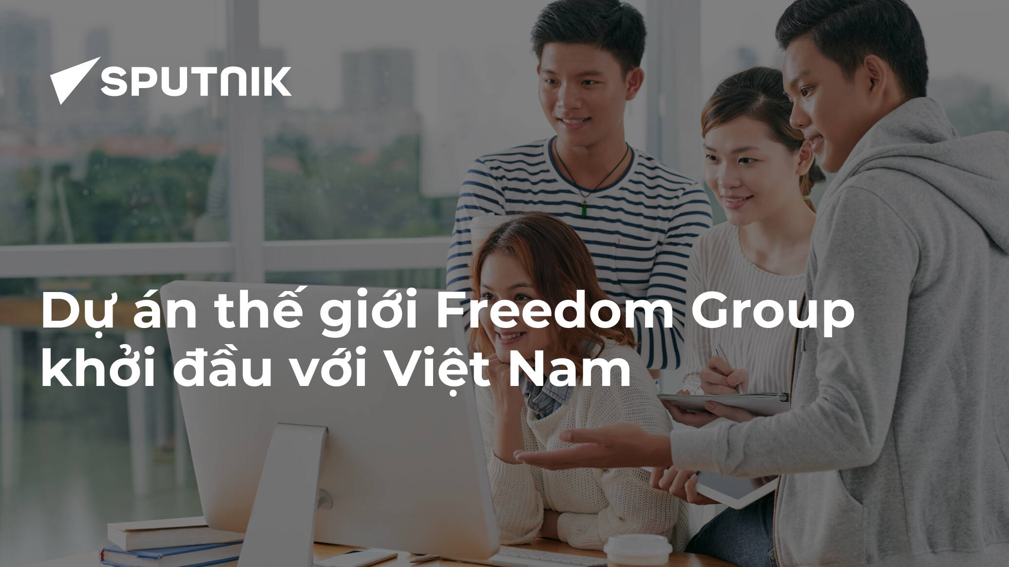 Freedom Group có mối liên hệ gì với Tập đoàn Vision International không? 
