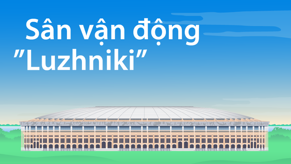 Sân vận động Luzhniki - Sputnik Việt Nam